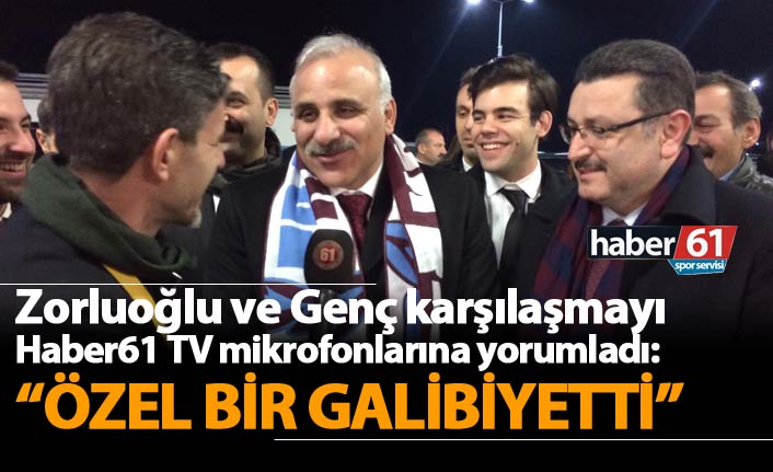 Zorluoğlu ve Genç Haber61 TV mikrofonlarına konuştu: "Özel bir galibiyetti"