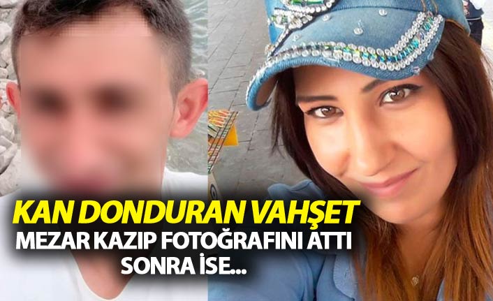 Kan donduran vahşet - Mezar kazıp fotoğrafını attı sonra ise...