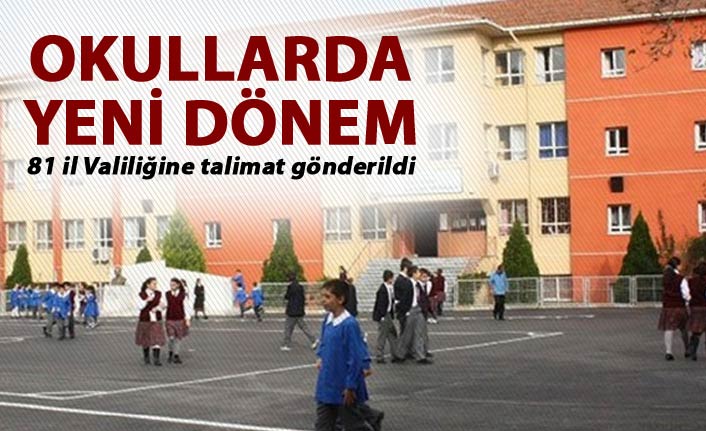 Okullarda yeni dönem - 81 il Valiliğine talimat gönderildi