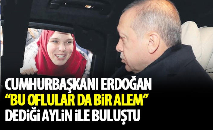 Oflu Aylin Cumhurbaşkanı Erdoğan'la buluştu