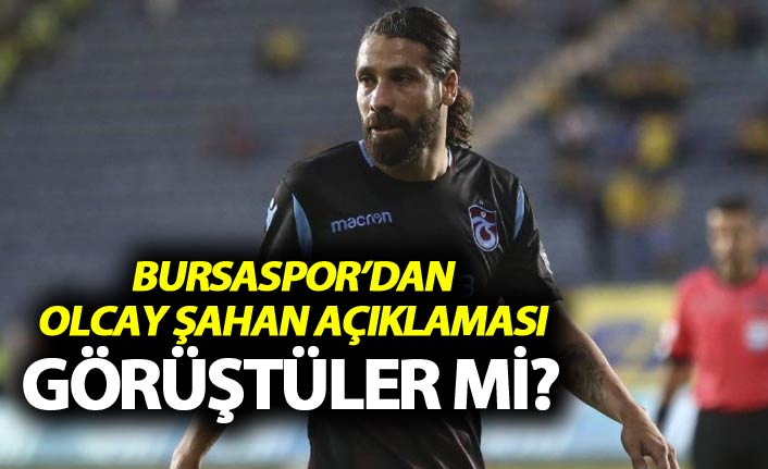 Bursaspor'dan Olcay Şahan Açıklaması