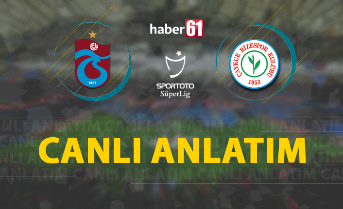 Trabzonspor - Çaykur Rizespor | CANLI