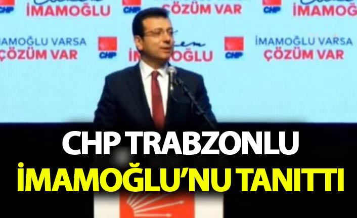 CHP İBB Başkan adayı Ekrem İmamoğlu'nun tanıttı