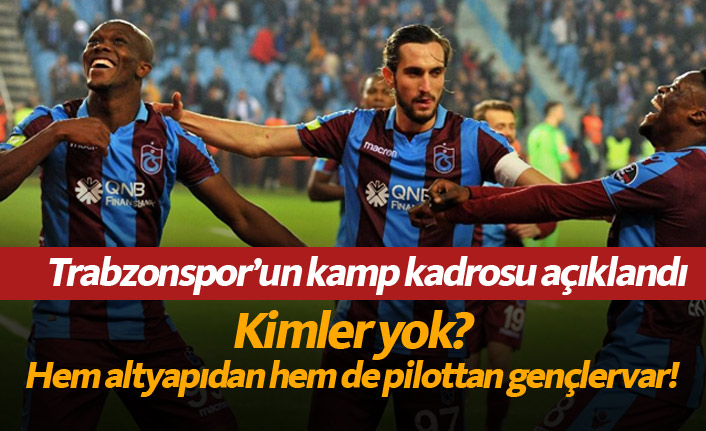 İşte Trabzonspor'un kamp kadrosu!