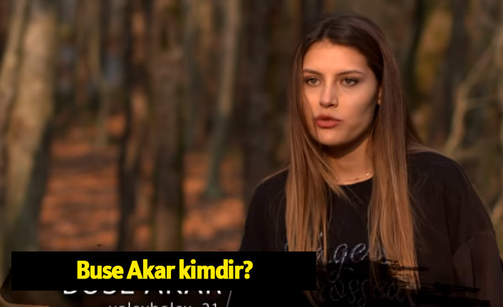 Survivor 2019 adayı Buse Akar kimdir?