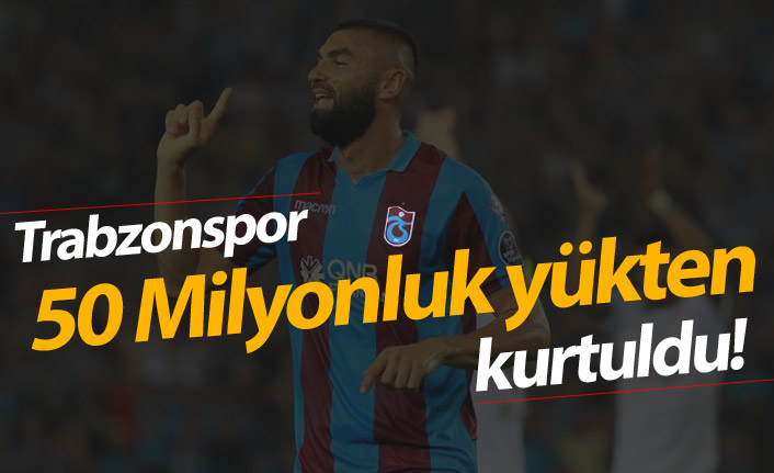 Trabzonspor 50 Milyonluk yükten kurtuldu