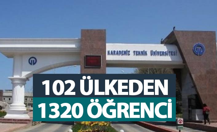 KTÜ'de 102 ülkeden bin 320 öğrenci