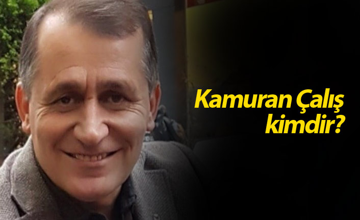 Kamuran Çalış kimdir?