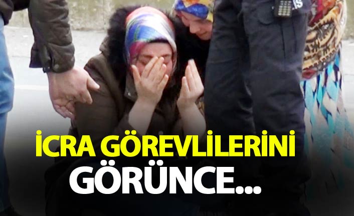 İcra görevlilerini görünce  sinir krizi geçirdi