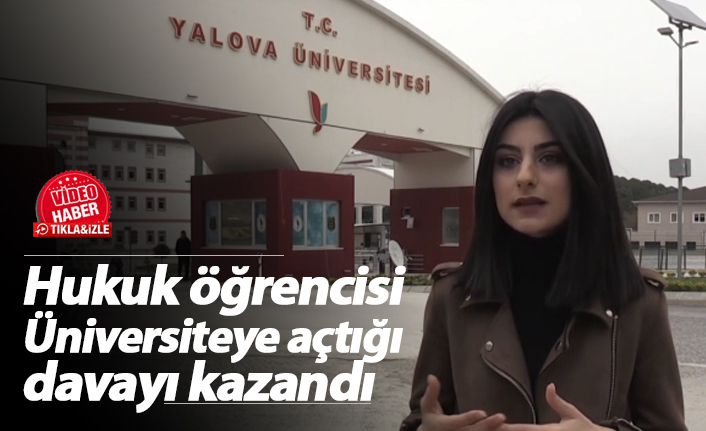 Hukuk öğrencisi üniversiteye açtığı davayı kazandı