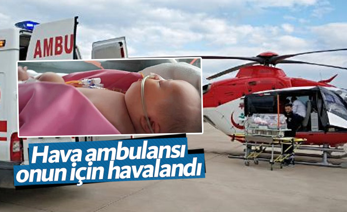 Hava ambulansı onun için havalandı