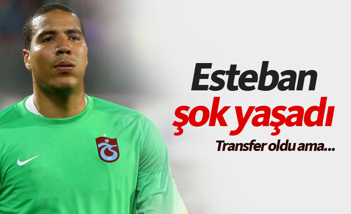 Esteban şok yaşadı