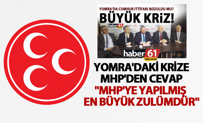 Yomra'daki krize MHP'den cevap - "MHP'ye yapılmış bir en büyük zulümdür"