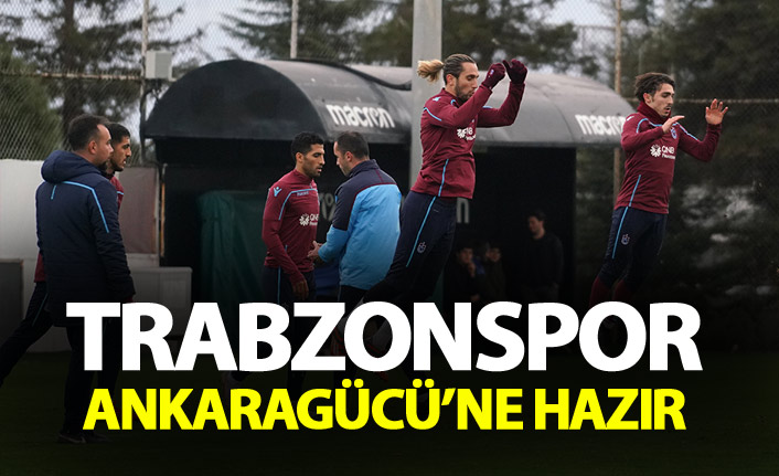 Trabzonspor Ankaragücü'ne hazır