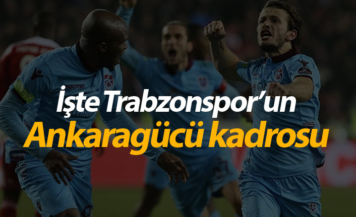 Trabzonspor’un Ankaragücü 11’i