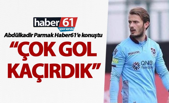 Abdülkadir Parmak:  "Çok gol kaçırdık" 02 Şubat 2019