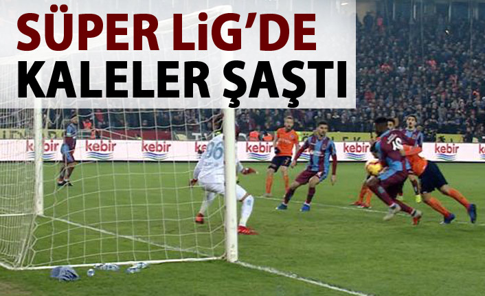 Süper Lig'de kaleler şaştı