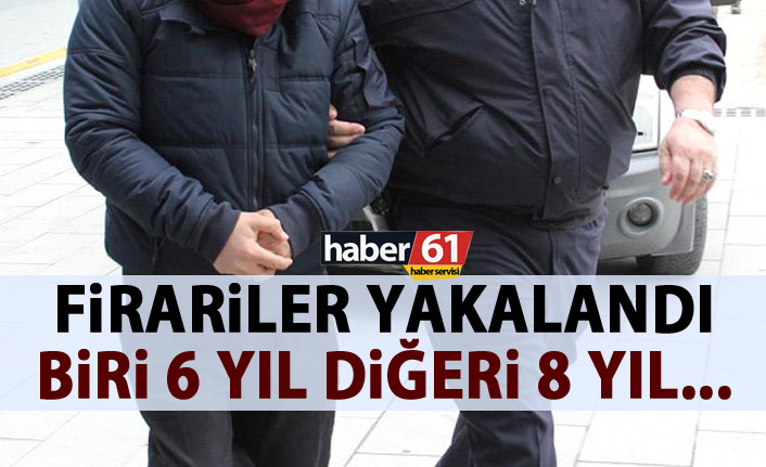 Firariler Trabzon’da yakalandı