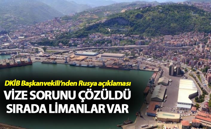 Rusya ile vize sorunu çözüldü sırada limanlar var