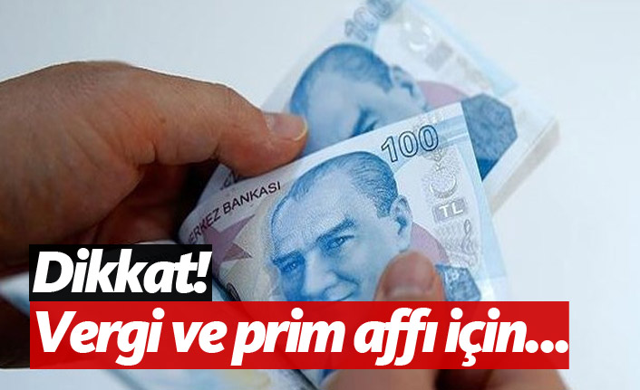 Vergi ve prim affı için son 4 gün