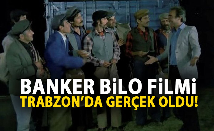 Banker Bilo filmi Trabzon'da gerçek oldu