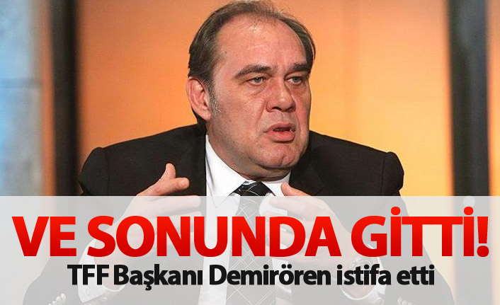 Son dakika: Yıldırım Demirören istifa etti!