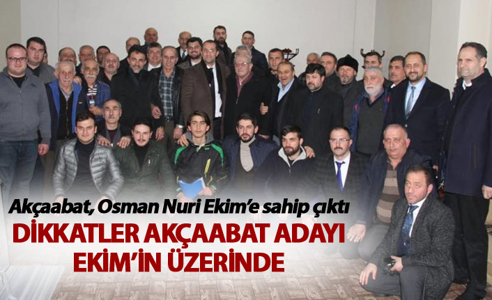 Akçaabat, Osman Nuri Ekim’e sahip çıktı