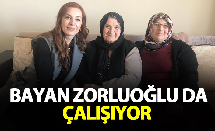 Bayan Zorluoğlu da çalışıyor