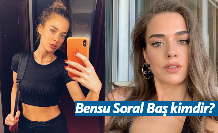 Bensu Soral kimdir?