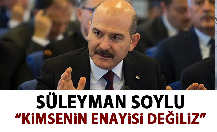 Bakan Soylu: "Biz kimsenin enayisi değiliz" 