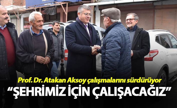 Atakan Aksoy: "Şehrimiz için çalışacağız"