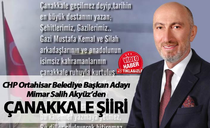 Salih Akyüz'den Çanakkale şiiri