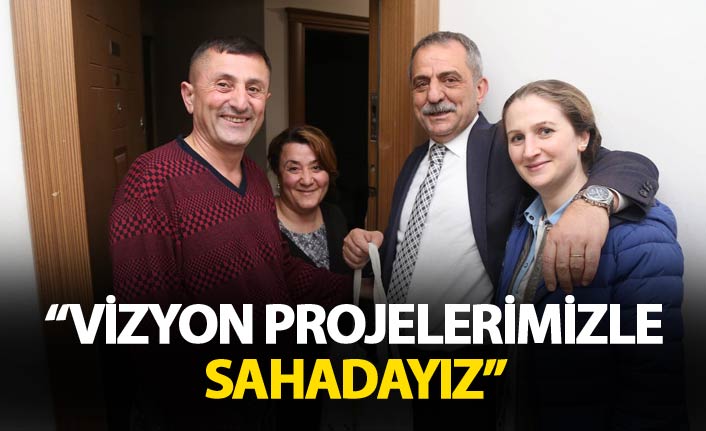 Sağıroğlu: “Vizyon projelerimizle sahadayız”