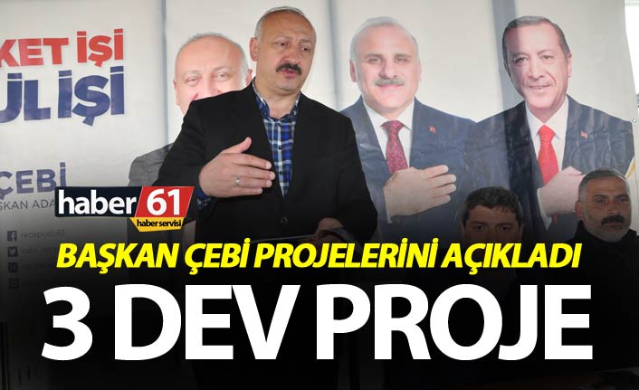 Araklı'ya 3 dev proje - Başkan Çebi projelerini açıkladı