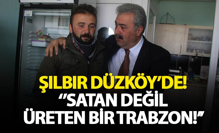 Ercan Şılbır Düzköy'de!