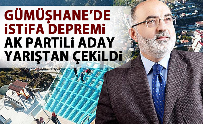 Gümüşhane'de flaş gelişme! AK Parti Belediye başkan adayı adaylıktan çekildi!