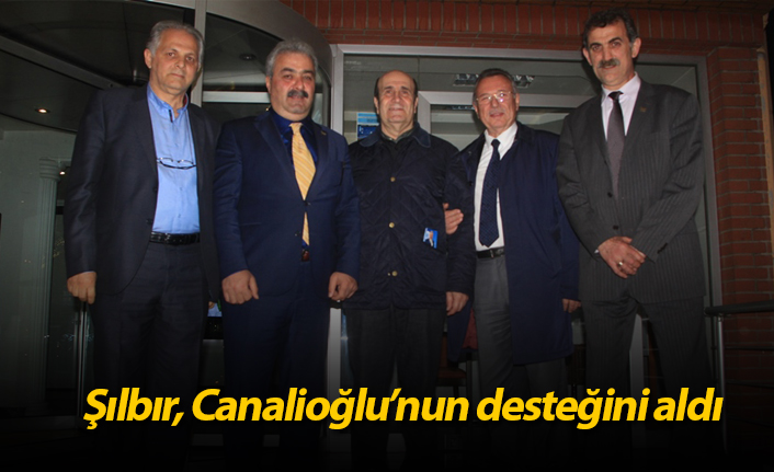 Şılbır, Canalioğlu'nun desteğini aldı