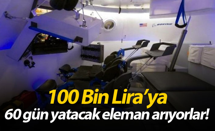 Nasa 100 Bin Lira'ya 60 gün yatacak eleman arıyor