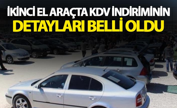 İkinci el araçta KDV indiriminin detayları belli oldu