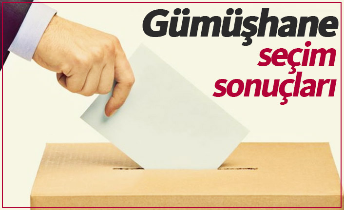 Gümüşhane seçim sonuçları / Gümüşhane yeni belediye başkanı kim oldu?