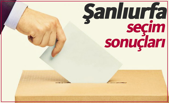 Şanlıurfa seçim sonuçları / Şanlıurfa Büyükşehir Belediye Başkanı kim oldu?