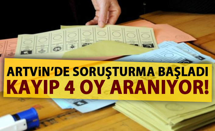 Artvin Yusufeli'de 4 oy için soruşturma başladı!