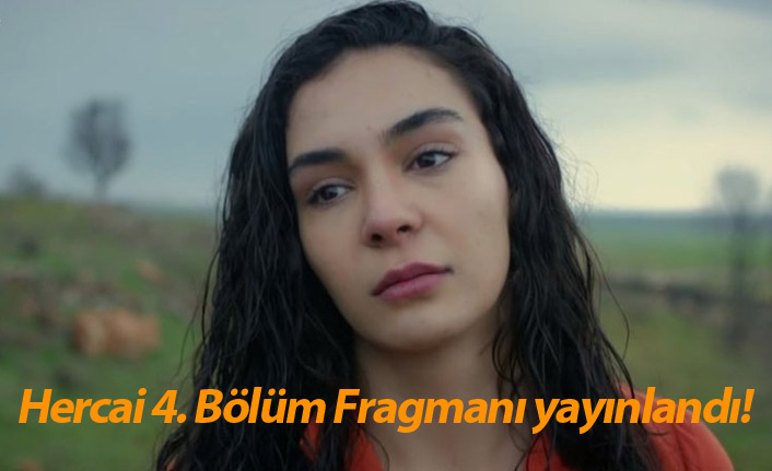 Hercai 4. Bölüm Fragmanı yayınlandı!