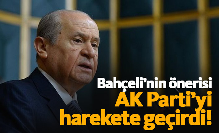 Bahçeli'nin önerisi AK Parti'yi hareketlendirdi