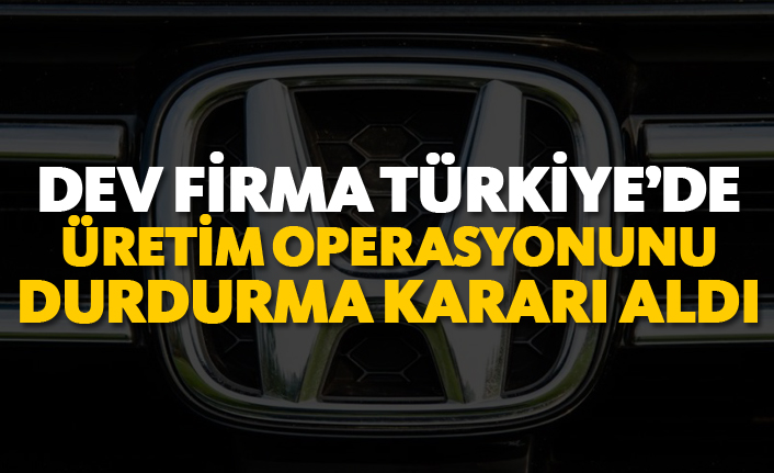 Honda Türkiye'de üretim operasyonunu durduruyor!