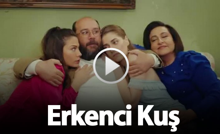 Erkenci Kuş 38. bölüm fragmanı çıktı mı?