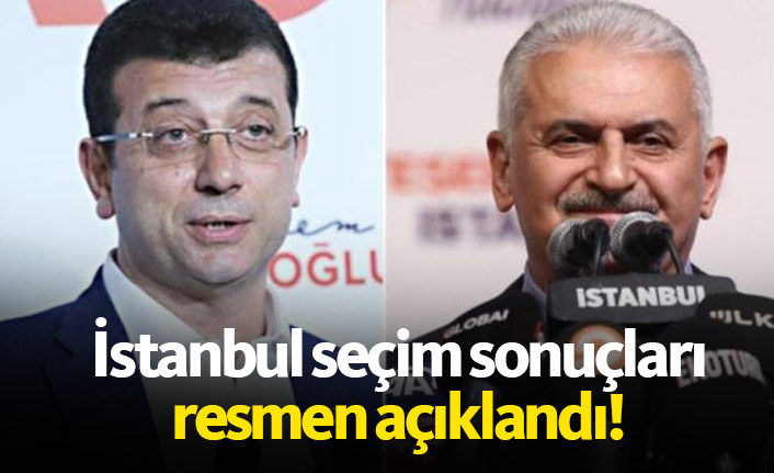 Ve İstanbul seçim sonuçları açıklandı