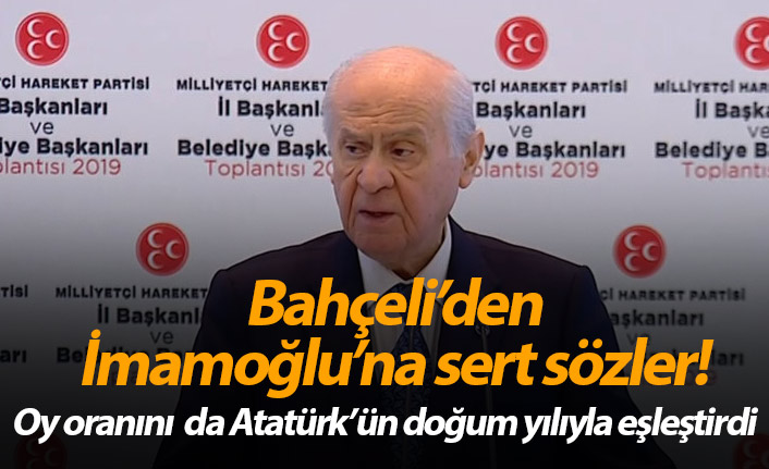 Bahçeli'den İmamoğlu'na sert sözler!