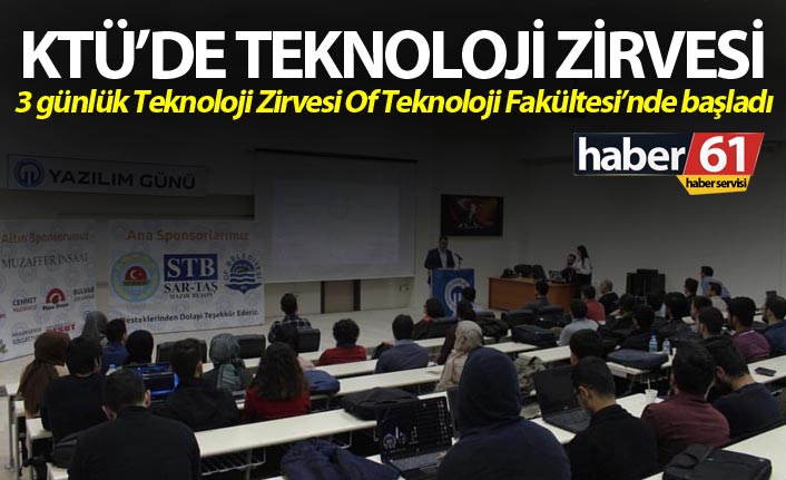 KTÜ’de Teknoloji zirvesi - 3 günlük teknoloji zirvesi Of Teknoloji Fakültesinde başladı