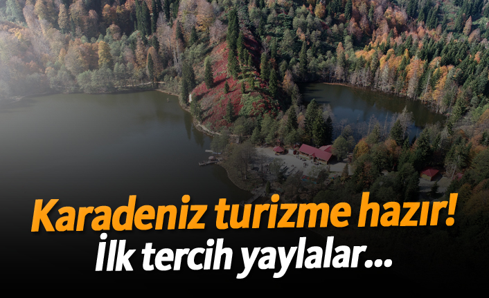 Karadeniz turizme hazır!